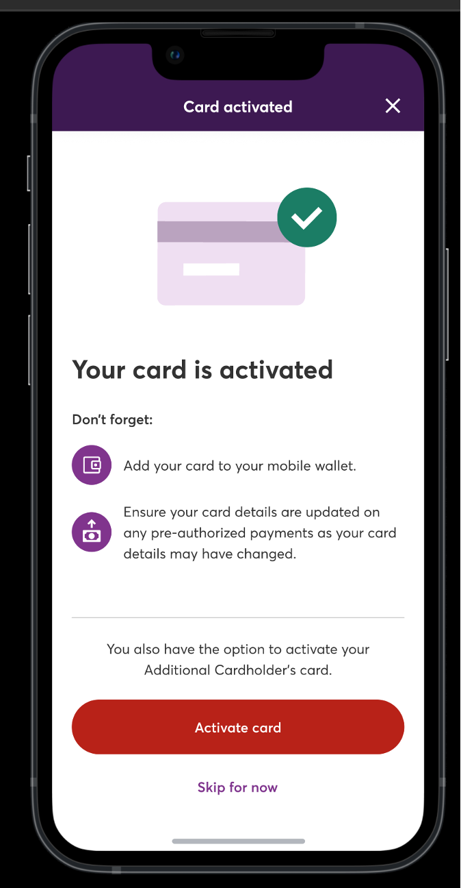 We strategically introduced the entry point on a screen that users were already familiar with. After the Primary Cardholder successfully activates their card, we provide them with the option of activating for the ACH on the success screen.